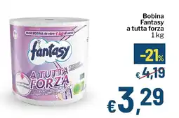 Qui Discount Bobina Fantasy a tutta forza offerta