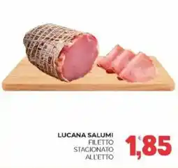 Eté Lucana salumi filetto stagionato all'etto offerta
