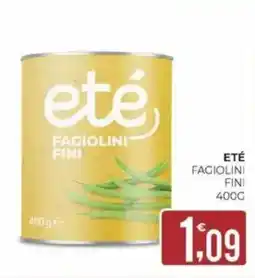 Eté Eté fagiolini fini offerta