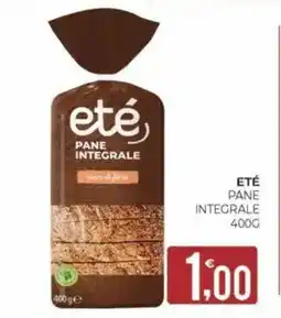 Eté Eté pane integrale offerta