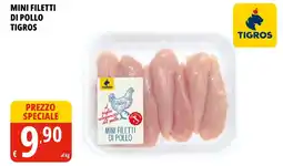 Tigros Mini filetti di pollo TIGROS offerta