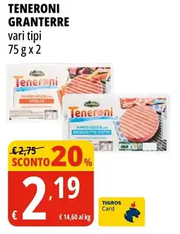 Tigros Teneroni GRANTERRE vari tipi offerta