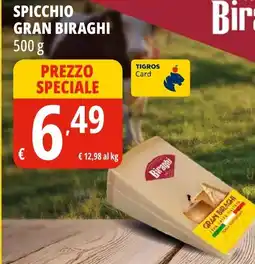 Tigros Spicchio GRAN BIRAGHI offerta