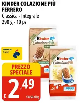 Tigros Kinder colazione più FERRERO offerta
