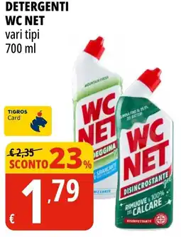 Tigros Detergenti WC NET vari tipi offerta