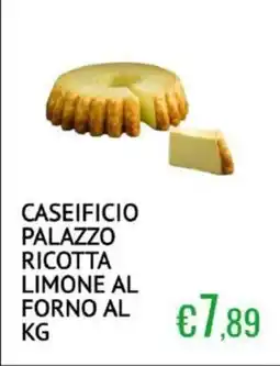 Sugros Caseificio palazzo ricotta limone al forno all offerta