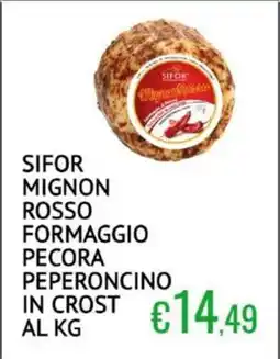 Sugros Sifor mignon rosso formaggio pecora peperoncino in crost offerta