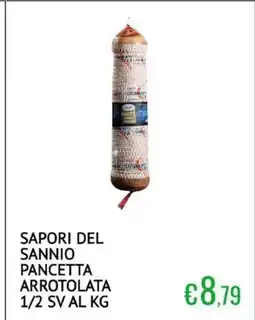 Sugros Sapori del sannio pancetta arrotolata offerta