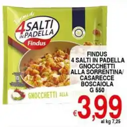Iper Triscount Findus 4 salti in padella gnocchetti alla sorrentina/ casarecce boscaiola offerta