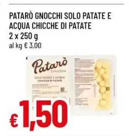 A&O Patarò gnocchi solo patate e acqua chicche di patate offerta