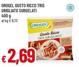 A&O Orogel gusto ricco tris grigliato surgelati offerta