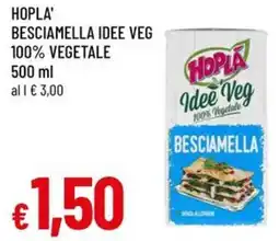 A&O Hopla' besciamella idee veg 100% vegetale offerta