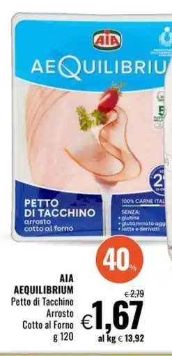 Famila Superstore AIA AEQUILIBRIUM Petto di Tacchino Arrosto Cotto al Forno offerta