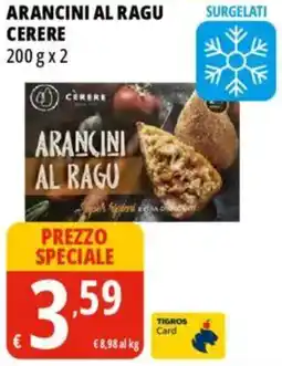 Tigros Arancini al ragu surgelati CERERE offerta