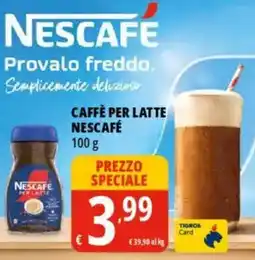 Tigros Caffè per latte nescafé offerta