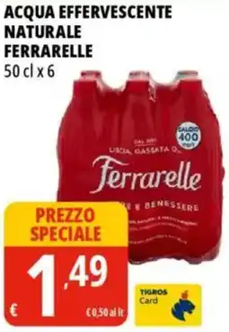 Tigros Acqua effervescente naturale ferrarelle offerta