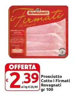 Carrefour Express Prosciutto Cotto i Firmati Rovagnati offerta