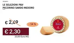Prezzemolo e Vitale Le selezioni p&v pecorino sardo medoro offerta