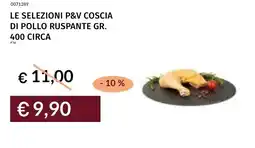 Prezzemolo e Vitale Le selezioni p&v coscia di pollo ruspante offerta