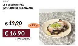 Prezzemolo e Vitale Le selezioni p&v involtini di melanzane offerta