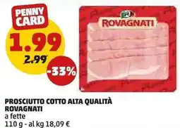 PENNY Prosciutto cotto alta qualità ROVAGNATI a fette offerta