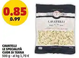 PENNY Cavatelli le specialità CUOR DI TERRA offerta
