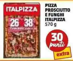 PENNY Pizza prosciutto e funghi italpizza offerta