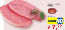 Esselunga Tagliata di arista di suino offerta