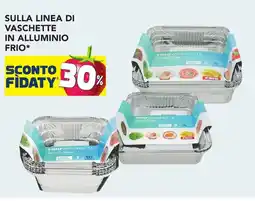 Esselunga Sulla linea di vaschette in alluminio FRIO offerta