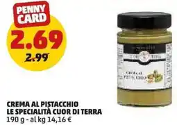 PENNY Crema al pistacchio le specialità cuor di terra offerta