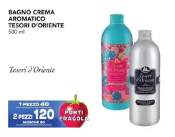 Esselunga Bagno crema aromatico TESORI D'ORIENTE offerta