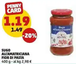 PENNY SUGO All'amatriciana fior di pasta offerta