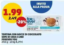 PENNY Tortina con gocce di cioccolato semi di chia e lino FOREVER YOU offerta