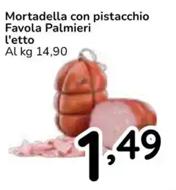 Famila Superstore Mortadella con pistacchio Favola Palmieri l'etto offerta