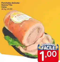 Famila Superstore Porchetta delicata Nonna Tita l'etto offerta