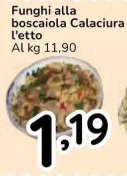 Famila Superstore Funghi alla boscaiola Calaciura l'etto offerta