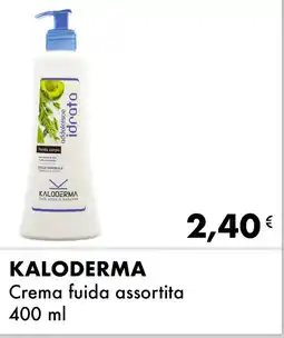 Iper Tosano KALODERMA Crema fuida assortita offerta