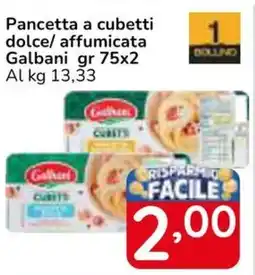 Famila Superstore Pancetta a cubetti dolce/ affumicata Galbani offerta