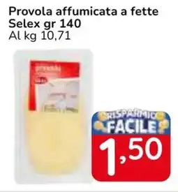 Famila Superstore Provola affumicata a fette Selex offerta