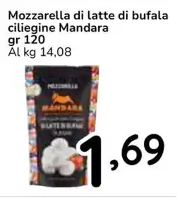 Famila Superstore Mozzarella di latte di bufala ciliegine Mandara offerta