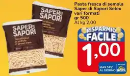 Famila Superstore Pasta fresca di semola Saper di Sapori Selex vari formati offerta