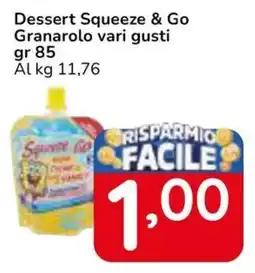 Famila Superstore Dessert Squeeze & Go Granarolo vari gusti offerta