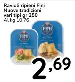 Famila Superstore Ravioli ripieni Fini Nuove tradizioni vari tipi offerta