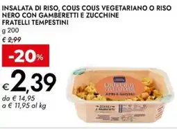 Bennet Insalata di riso, cous cous vegetariano o riso nero con gamberetti e zucchine FRATELLI TEMPESTINI offerta