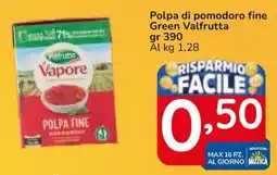 Famila Superstore Polpa di pomodoro fine Green Valfrutta offerta