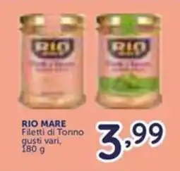 Famila Superstore RIO MARE Filetti di Tonno gusti vari offerta