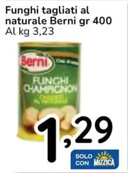 Famila Superstore Funghi tagliati al naturale Berni offerta