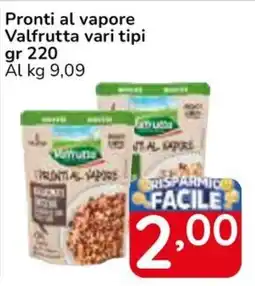 Famila Superstore Pronti al vapore Valfrutta vari tipi offerta