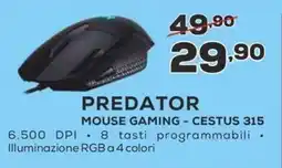 Euronics PREDATOR MOUSE GAMING - CESTUS 315 offerta