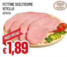 Famila Fettine sceltissime VITELLO offerta